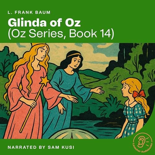 Image of Chapter 18 - Part 6 (Glinda of Oz (Oz Series, Book 14))