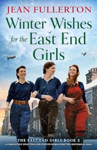 Image of Winter Wishes for the East End Girls: A completely uplifting and festive World War Two historical saga