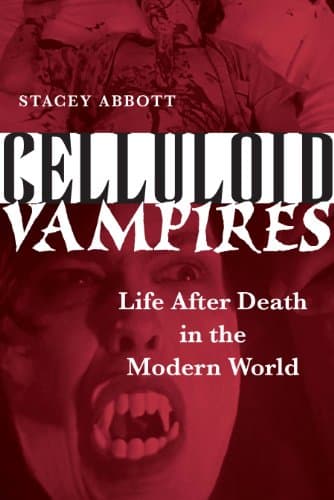 Image of Celluloid Vampires: Life After Death in the Modern World