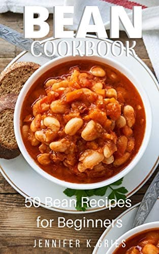 Image of Bean Cookbook : 50 Everything Beans Recipes for Beginners