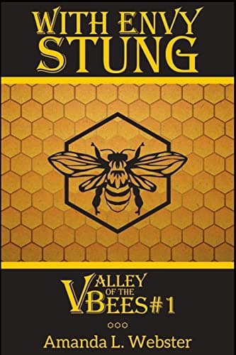 Image of With Envy Stung: Valley of the Bees #1: Volume 1