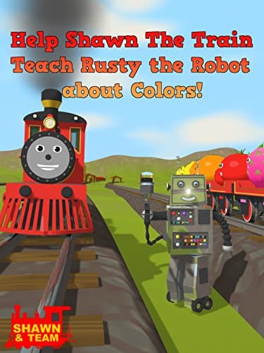 Image of Help Shawn The Train Teach Rusty the Robot about Colors!