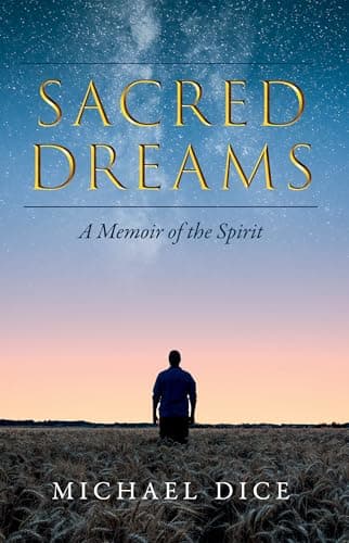 Image of Sacred Dreams: A Memoir of the Spirit (Sacred Series Book 1)