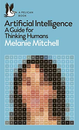 Image of Artificial Intelligence: A Guide for Thinking Humans (Pelican Books)