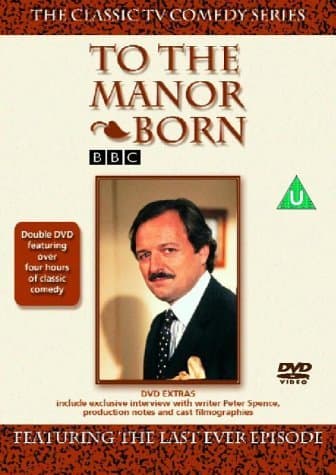 Image of To the Manor Born - Featuring the Last Ever Episode [1979]