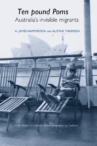 Image of Ten Pound Poms: Australia's Invisible Migrants by Hammerton, A. James, Thomson, Alistair (September 28, 2012) Paperback