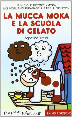 Image of Primary picture books - Italian: La mucca moka e la scuola di gelato