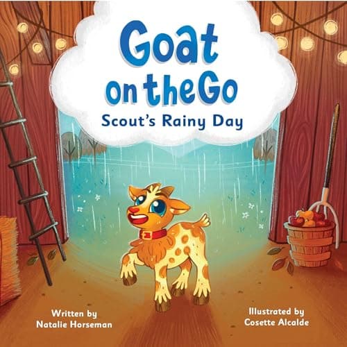 Image of Goat on the Go - Scout's Rainy Day: A Farm Adventure That Celebrates Imagination, Creativity, and Friendship