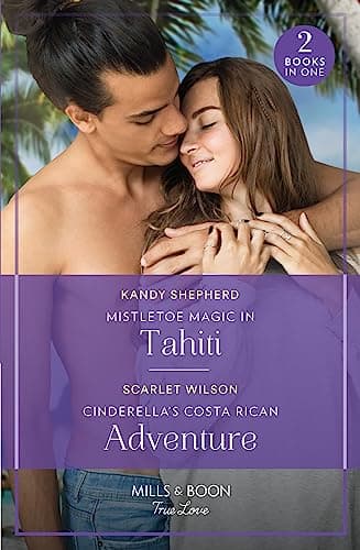 Image of Mistletoe Magic In Tahiti / Cinderella's Costa Rican Adventure: Mistletoe Magic in Tahiti (The Christmas Pact) / Cinderella's Costa Rican Adventure (The Christmas Pact)