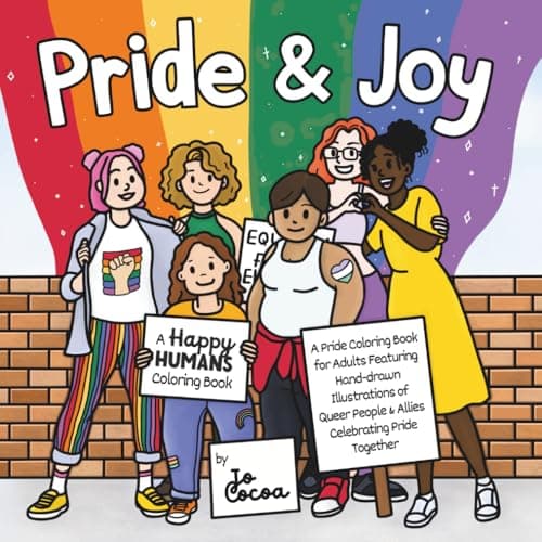 Image of Pride & Joy: A Pride Coloring Book for Adults Featuring Hand-drawn Illustrations of Queer People & Allies Celebrating Pride Together (Happy Humans)