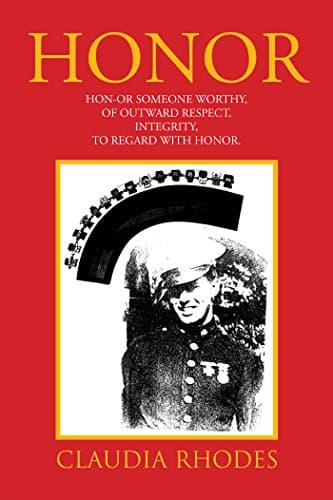 Image of Honor: Hon-Or Someone Worthy, of Outward Respect, Integrity,To Regard with Honor.