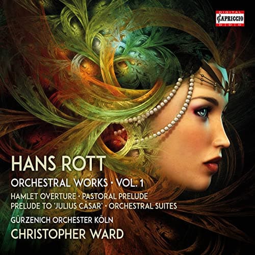 Image of Hans Rott: Complete Orchestral Works, Vol. 1 (Hamlet Overture, Pastoral Prelude, Prelude to Julius Casar, Orchestral Sui
