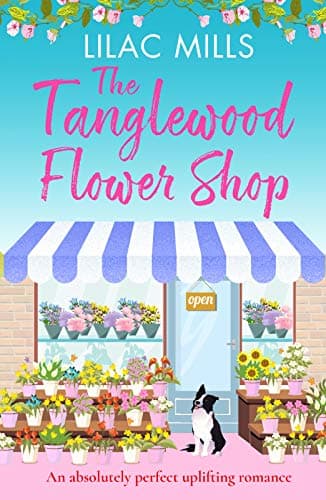 Image of The Tanglewood Flower Shop: An absolutely perfect uplifting romance: 2 (Tanglewood Village series, 2)