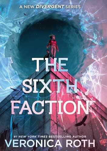 Image of The Sixth Faction: From #1 New York Times bestselling author Veronica Roth – a bold and unputdownable new Divergent series