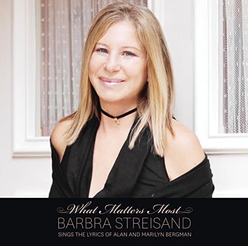 Image of What Matters Most - Barbra Streisand Sings The Lyrics Of Alan & Marilyn Bergman