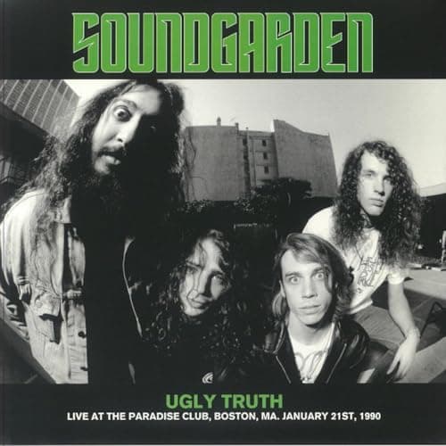 Image of Soundgarden - Ugly Truth - Live At The Paradise Club, Boston, MA, January 21st, 1990
