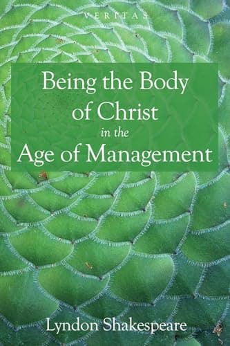 Image of Being the Body of Christ in the Age of Management: 19 (Veritas)