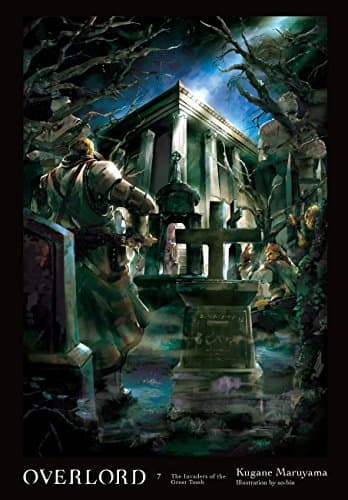 Image of Overlord, Vol. 7 (light novel): The Invaders of the Great Tomb