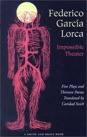 Image of Federico Garca Lorca: Impossible Theater - Five Plays and Thirteen Poems (Great Translations for Actors) by Federico Garcia Lorca (2000-08-01)