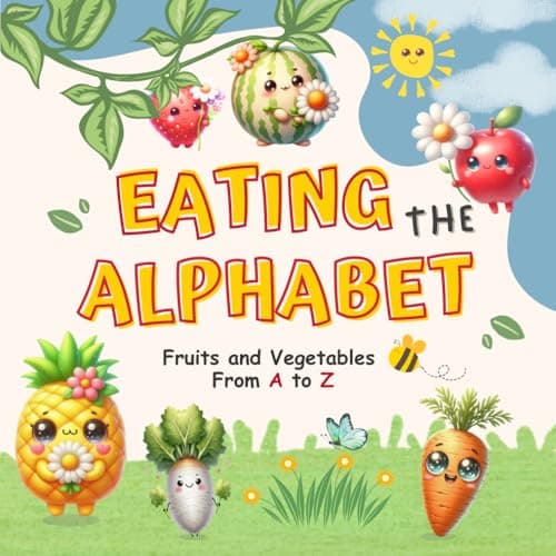 Image of Eating the Alphabet: Learn the alphabet from A to Z and Fruits and vegetables vocabulary