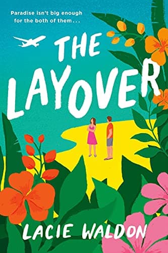 Image of The Layover: the perfect laugh-out-loud romcom to escape with this summer