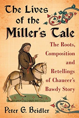 Image of The Lives of the Miller's Tale: The Roots, Composition and Retellings of Chaucer's Bawdy Story