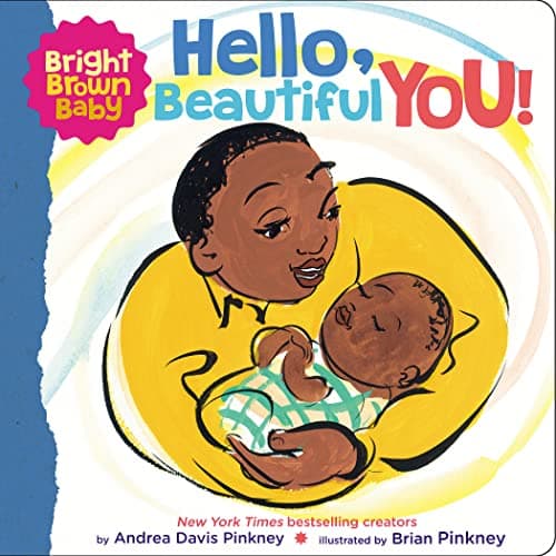 Image of Hello, Beautiful You!: A gorgeous board book for Black and brown babies (Bright Brown Baby)