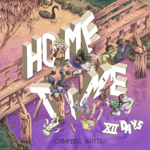 Image of Home Time: Twelve Days: (Collecting Home Time: Under the River and Home Time II: Beyond the Weaving)