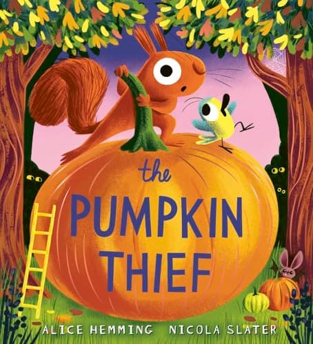 Image of The Pumpkin Thief: a hilarious autumnal picture book by the New York Times bestselling creators of The Leaf Thief (Leaf Thief Series)