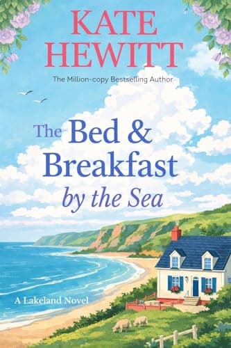 Image of The Bed and Breakfast by the Sea: A Lakeland Novel (Lakeland Novels Book 1)