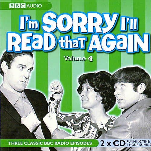 Image of I'm Sorry I'll Read That Again Volume Four