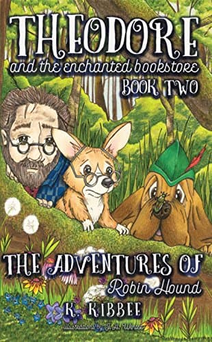 Image of The Adventures of Robin Hound: Theodore and the Enchanted Bookstore (book two)