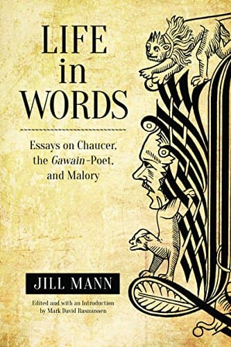 Image of Life in Words: Essays on Chaucer, the Gawain-Poet, and Malory
