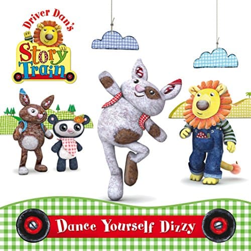 Image of Driver Dan's Story Train: Dance Yourself Dizzy