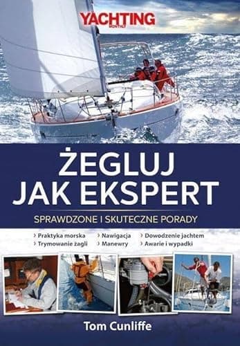 Image of Żegluj Jak Ekspert: Sprawdzone i skuteczne porady