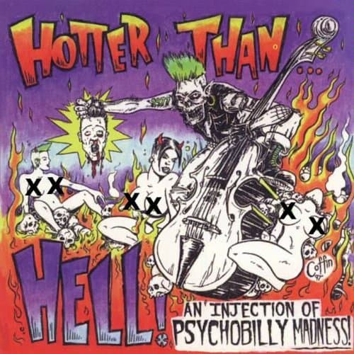 Image of Hotter Than Hell... An Injection of Psychobilly Madness [Explicit]