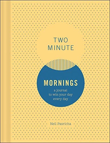 Image of Two Minute Mornings: A Journal to Win Your Day Every Day