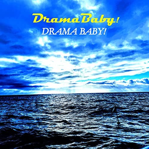 Image of Drama Baby! [Explicit]