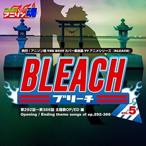 Image of Netsuretsu! Anison Spirits THE BEST -Cover Music Selection- TV Anime Series ''BLEACH'' vol.5