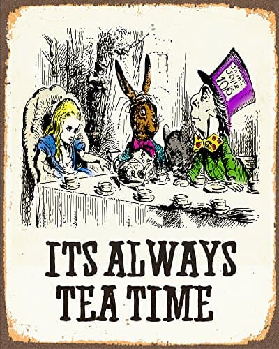 Image of Alice in Wonderland Its Alway Tea Time Metal Wall Sign 6x8inches Plaque Vintage Retro Poster Art Picture Print TS1042