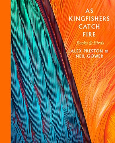 Image of As Kingfishers Catch Fire: Birds & Books