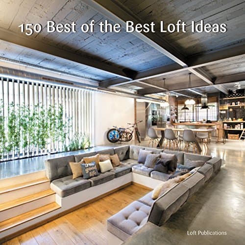 Image of 150 Best of the Best Loft Ideas: The Ultimate Resource for Contemporary Residential Architecture and Modern Homes