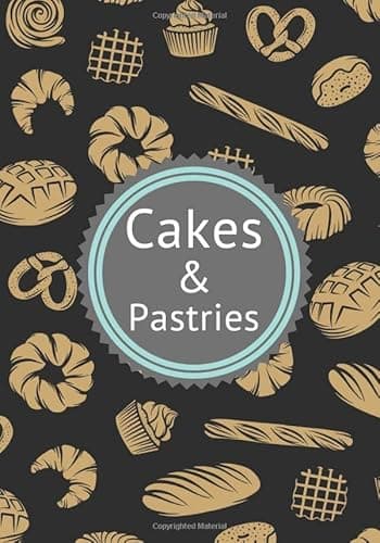 Image of Cake & pastries: Pastry recipe booklet to fill, special cakes. Pastry recipe journal to complete and customize. Your favourite delicious recipes, ... journal, bakery, cakes, cupcake, donuts