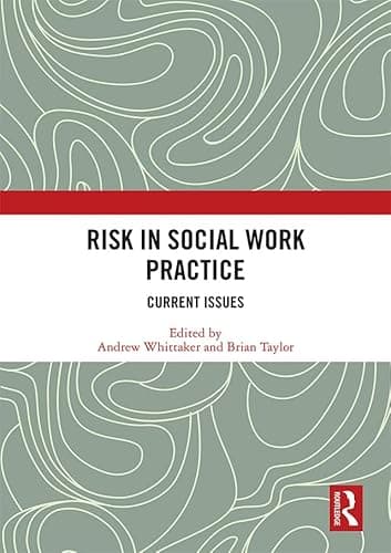 Image of Risk in Social Work Practice: Current Issues