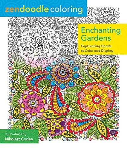 Image of Enchanting Gardens: Zendoodle Coloring: Captivating Florals to Color and Display