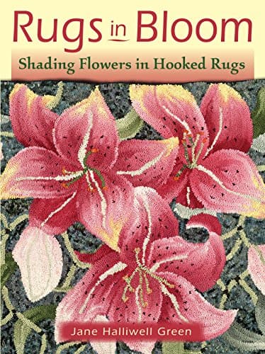 Image of Rugs in Bloom: Shading Flowers in Hooked Rugs