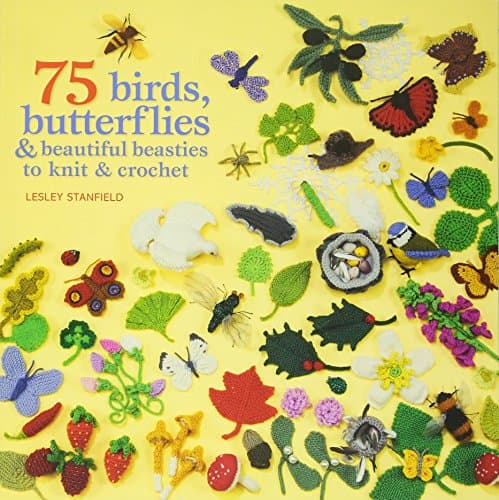 Image of 75 Birds, Butterflies & Beautiful Beasties to Knit & Crochet: With full instructions, patterns and charts