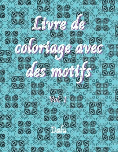 Image of Livre de coloriage avec des motifs, Vol 1: Livre de coloriage aux motifs apaisants. Il comprend 49 motifs originaux, et il est disponible en plusieurs volumes.