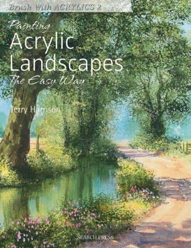 Image of by Harrison, Terry Painting Acrylic Landscapes the Easy Way (Brush with Acrylics) (2011) Paperback