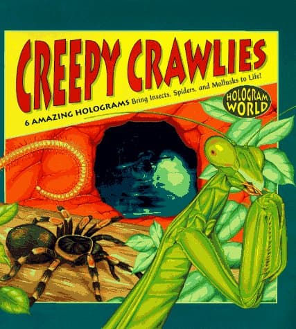 Image of Creepy Crawlies: 6 Amazing Holograms Bring Insects, Spiders, and Miollusks to Life! (Hologram Books, 1)